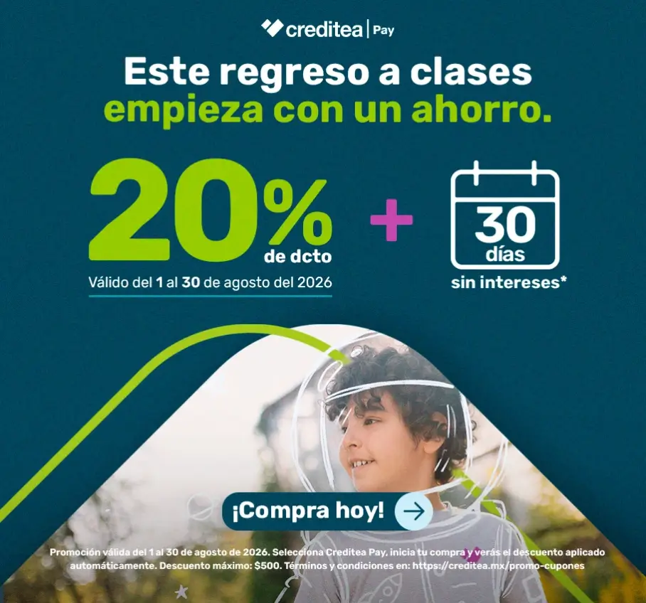Oferta de regreso a clases con 20% de descuento y 30 días sin intereses con Creditea Pay